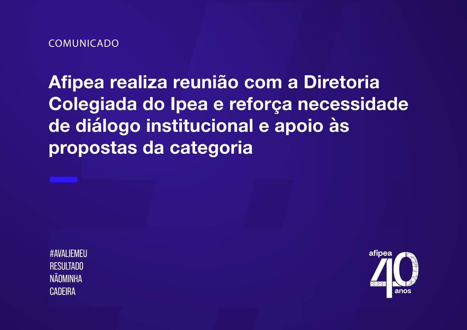 Afipea realiza reunião com a Diretoria Colegiada do Ipea e reforça necessidade de diálogo institucional e apoio às propostas da categoria