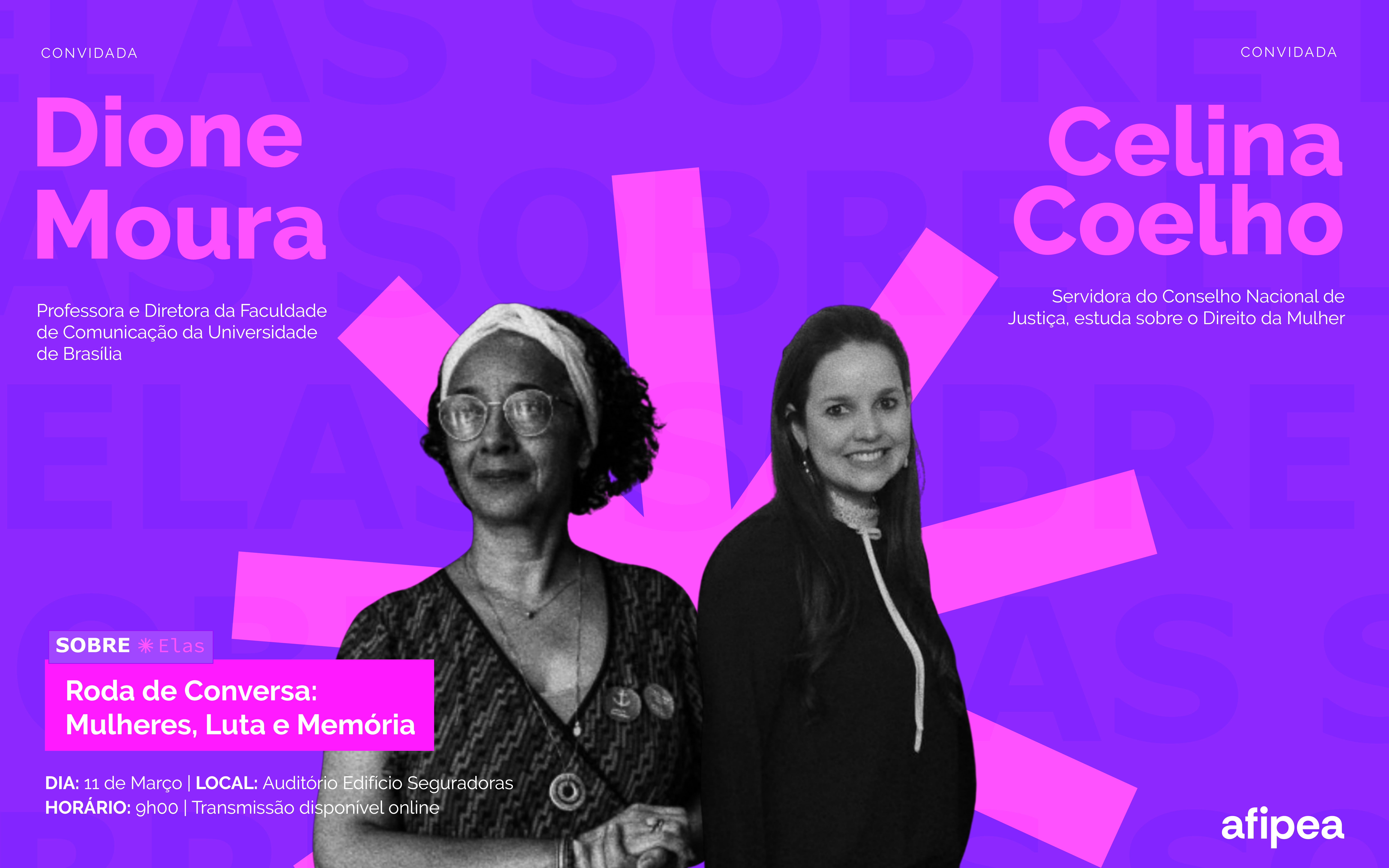 Sobre elas: Mulheres, luta e memória - CONHEÇA AS NOSSAS CONVIDADAS!