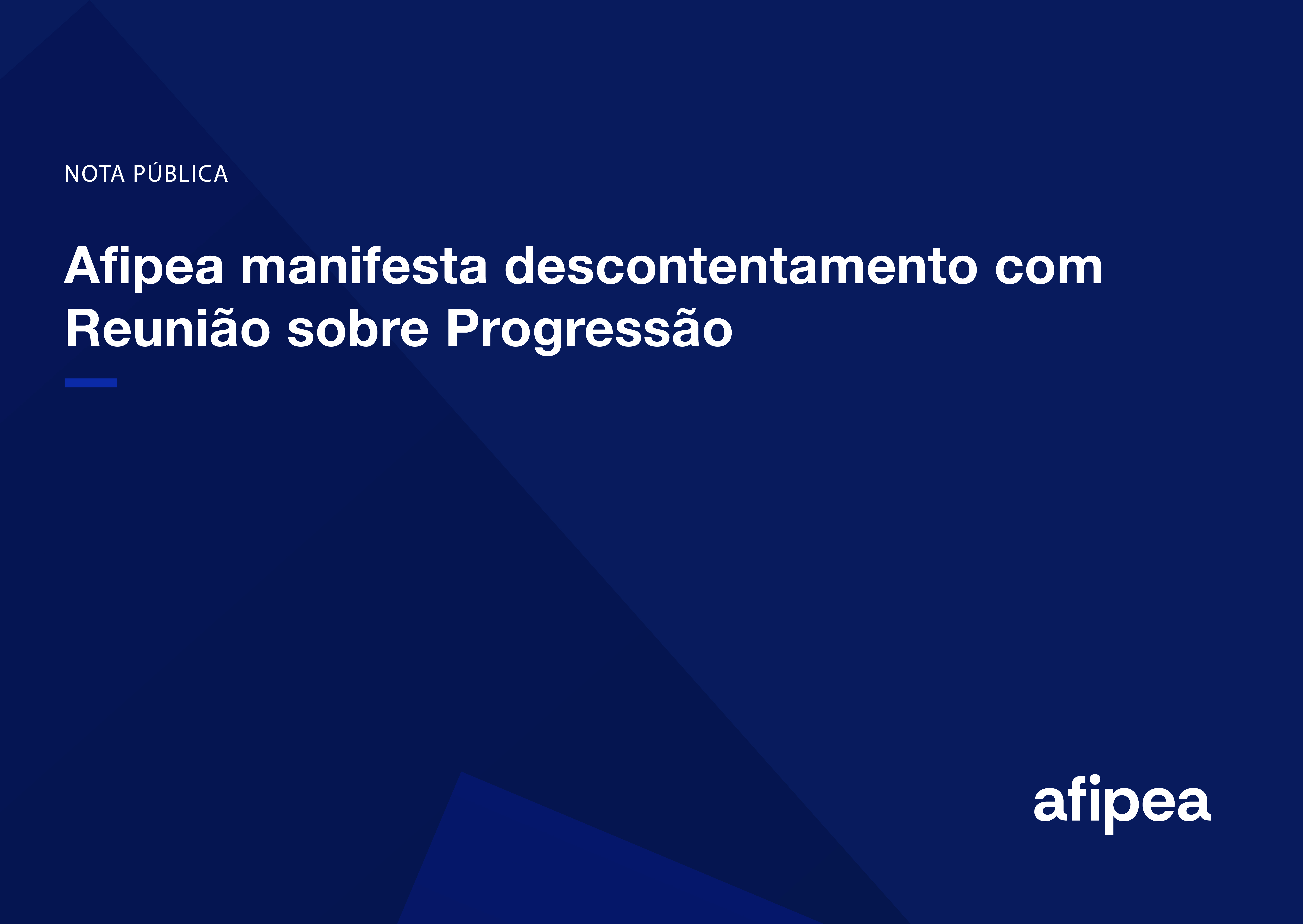 Afipea manifesta descontentamento com Reunião sobre Progressão 